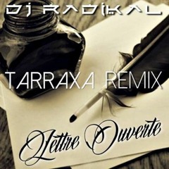 Lettre Ouverte - Tarraxa Remix - Dj Radikal