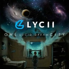 Owl City - Lucid Dream (Lycii Remix)