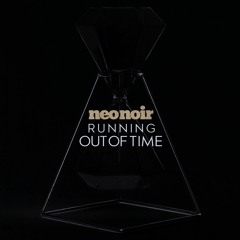 Running Out Of Time - Neo Noir