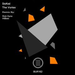 Stoked - The Vortex (HiBoo Remix)[Boiler Underground Records]