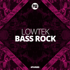 Lowtek - Bass Rock