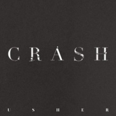 Usher - Crash (2016 Remix)