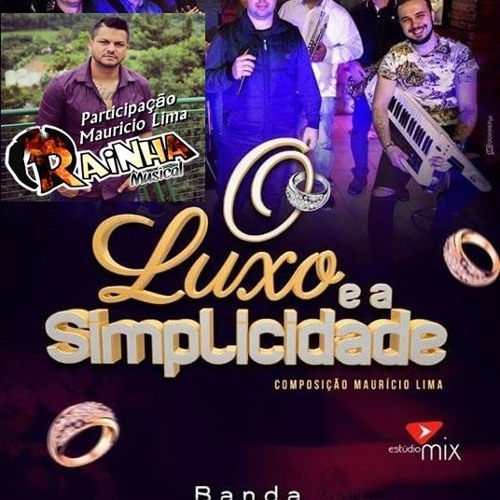 BANDA LA PALOMA PART. MAURICIO LIMA RAINHA MUSICAL - O LUXO E A SIMPLICIDADE