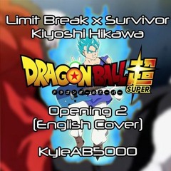 Limit Break X Survivor (Full Version English Cover)- KyleAB 5000