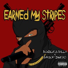 Bundles x BarsUp Dinero - Earned My Stripes