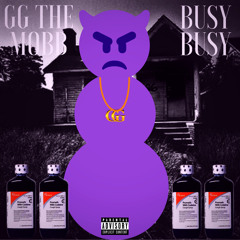 GG The Mobb - Busy
