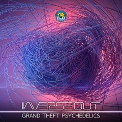 Inverse Out - Grand Theft Psychedelics [BMSS Records | 2018]
