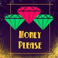 Money Please