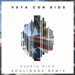 Vaya Con Dios - Puerto Rico (Kouligans Remix)