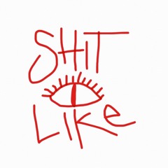 Shit I Like