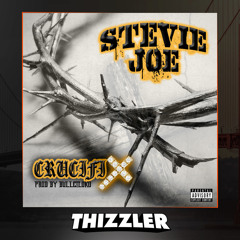 Stevie Joe - Crucifix (Prod. BulletLoko) [Thizzler.com Exclusive]