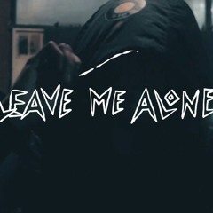 Leave Me Alone (Prod. pablomcr)