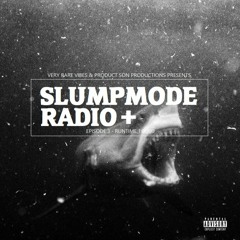 Slumpmode Radio Episode Three