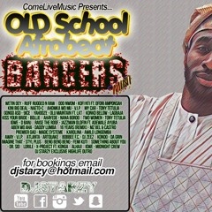 Old School Afrobeats Club Bangers mixed by @djstarzy