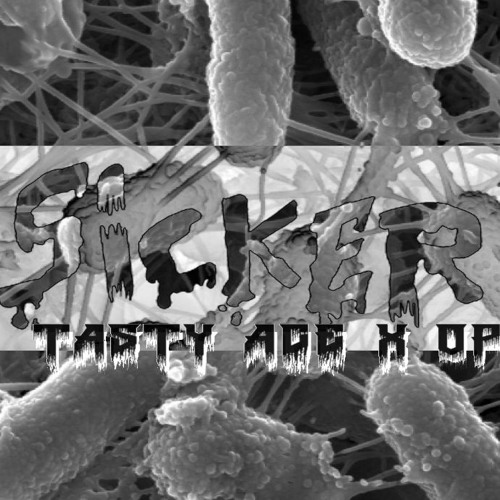 Tasty ACE - Sicker (w/ op.)