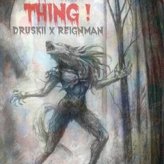 Wild Thing! druskii feat ReignMan