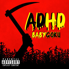 ADHD-BABY GOKU