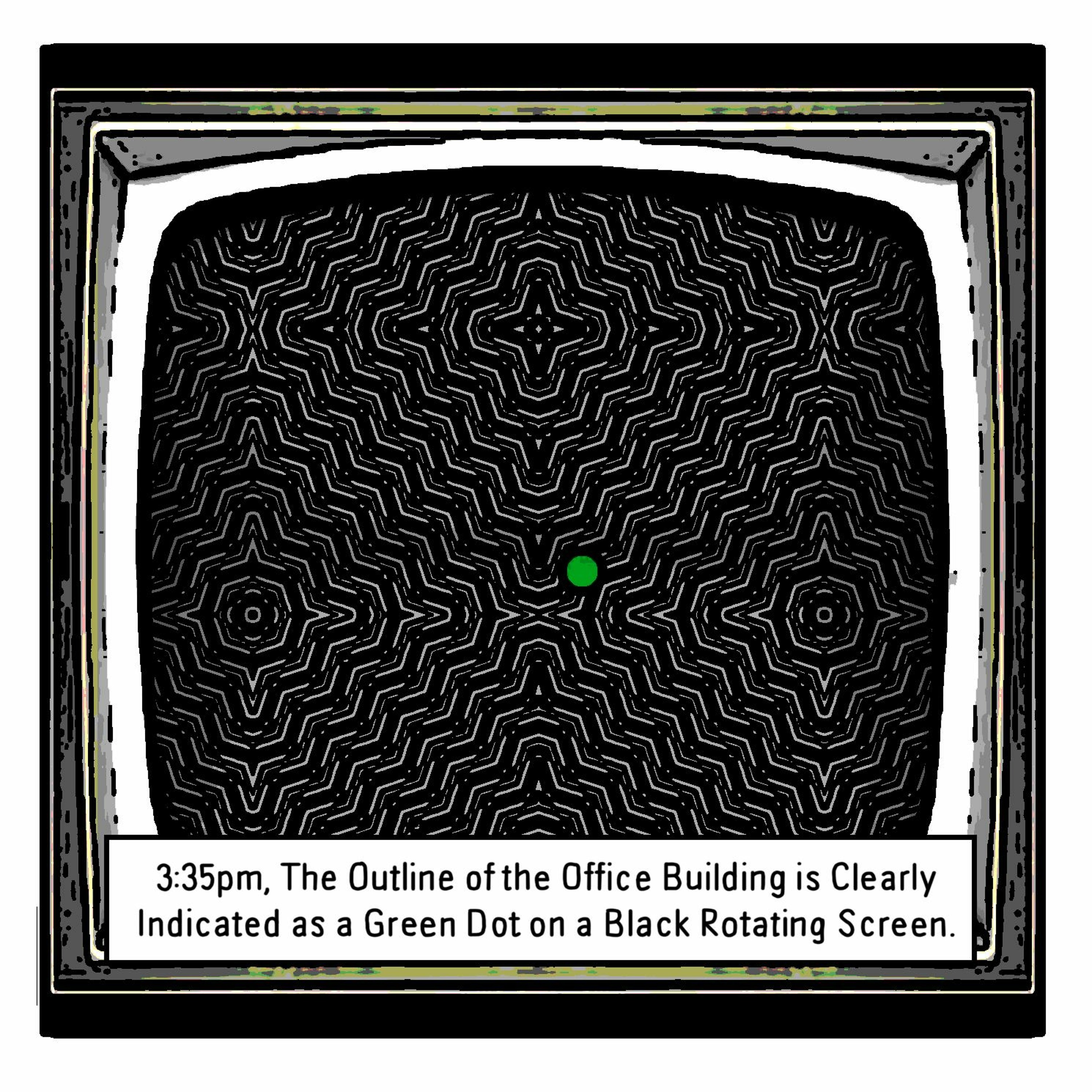 THE BUREAU: 3:35pm, A Green Dot on a Black Rotating Screen. episode artwork