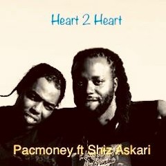 PACMONEY FT SHIZ ASKARI - HEART TO HEART