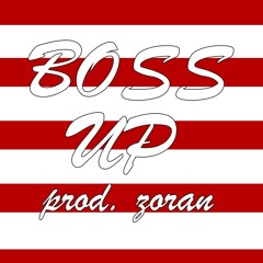 Boss Up (prod.zoran)