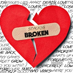 Stackss - </3ROKEN (Prod. By Kimj)