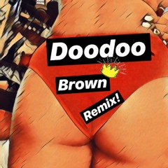 Doodoo Brown Remix