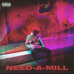 Need-A-Mill (Prod. FARO)