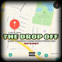 Danny Prophetz X dARTh Tone X Young Bolt - The Drop Off