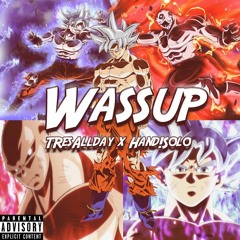 WASSUP - TrèsAllDay Ft. solomondagod (SINGLE)