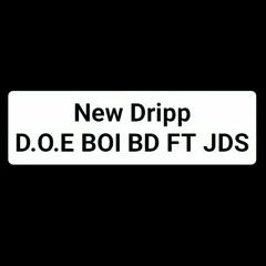 New Dripp D.O.E Boi BD ft J.D.S( Prod. C4 Beatz)