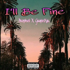 Prophet x Guapo.kir - I'll Be Fine