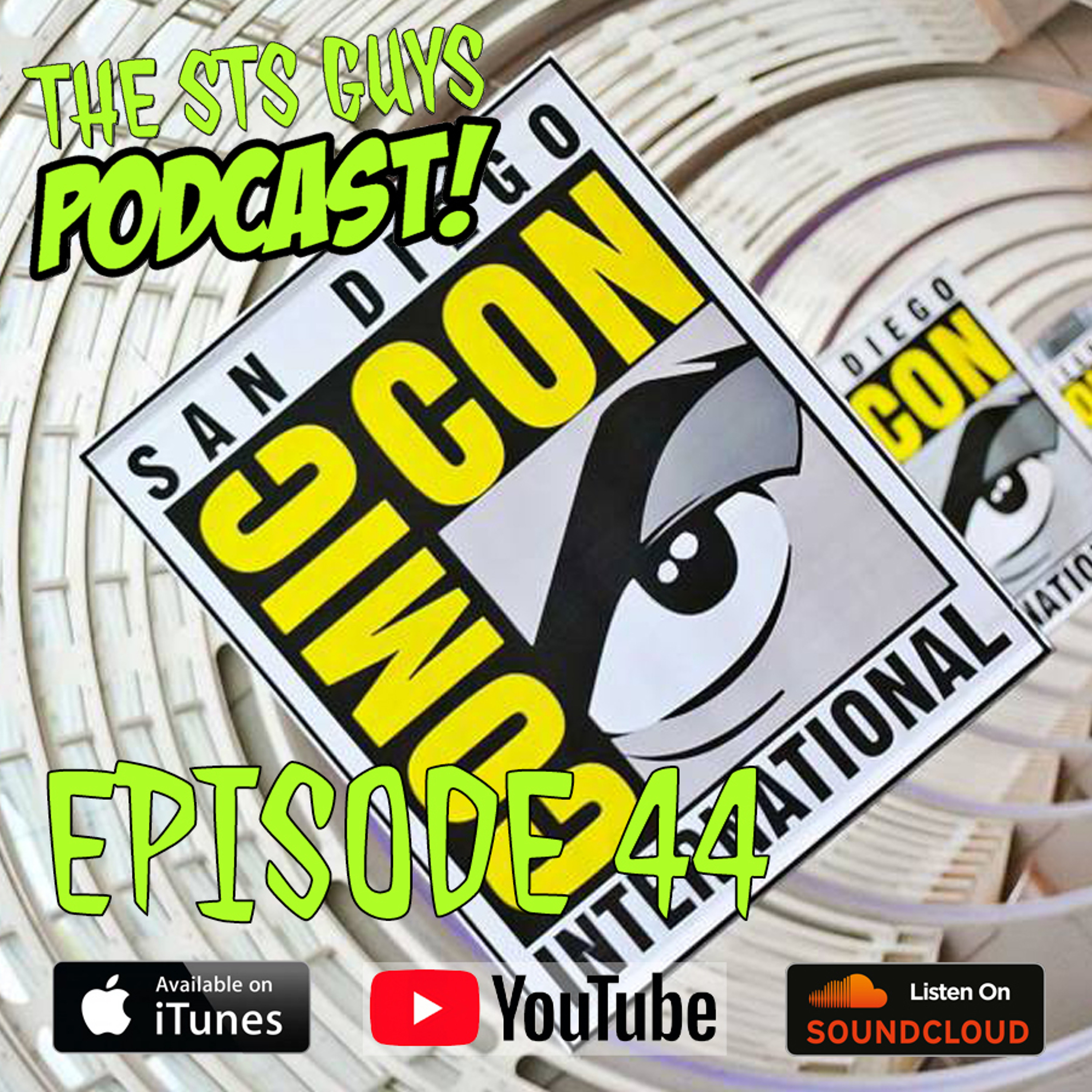 The STS Guys - Episode 44: Countdown to SDCC 2018