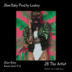 Slum Baby's Prod By King LeeBoy (Free Download )