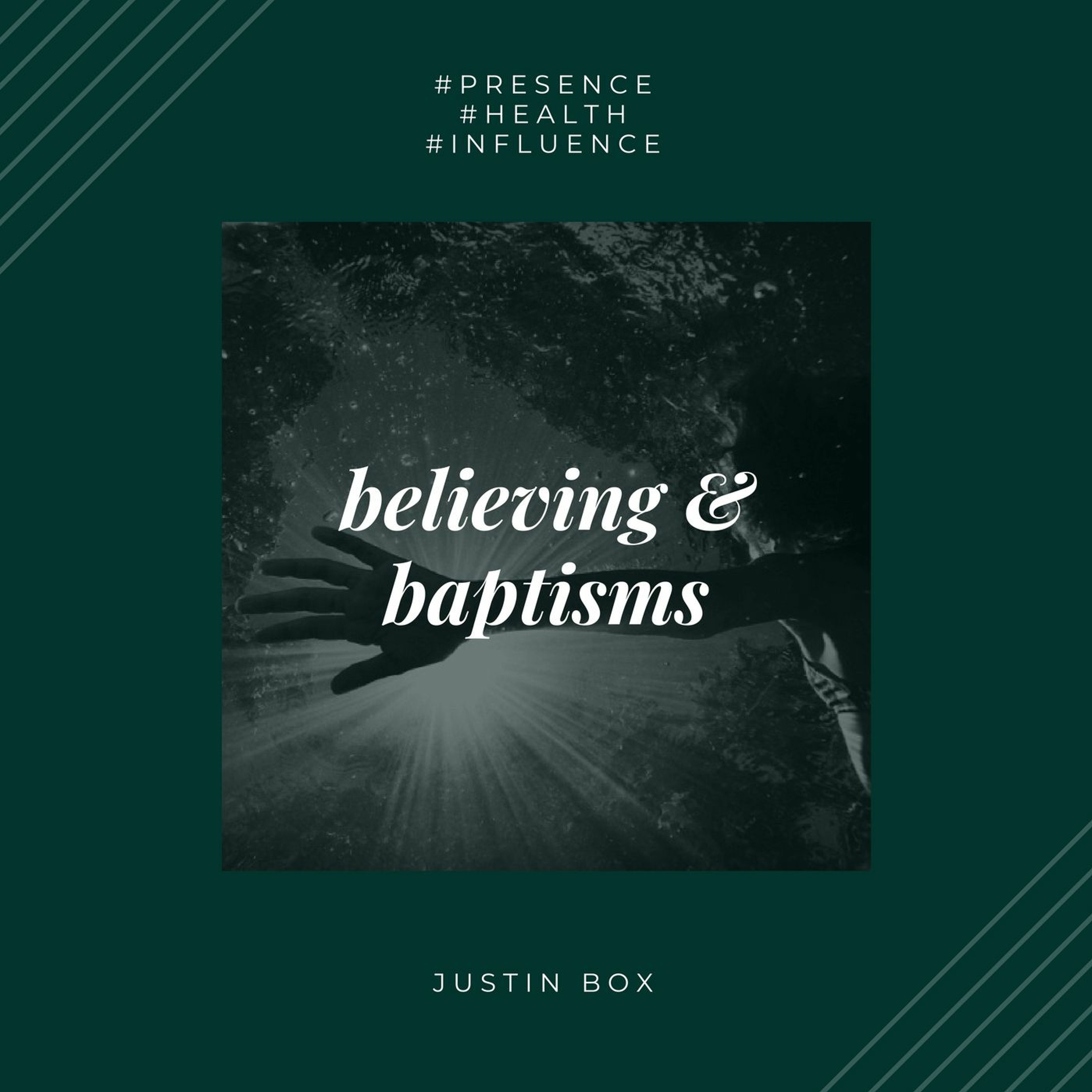 Justin Box (8th July 2018) Believing & Baptisms