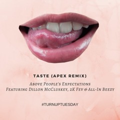 TASTE (APEX REMIX) - DILLON MCCLUSKEY, 2K FEV & ALL-IN BEEZY | #TURNUPTUESDAYS