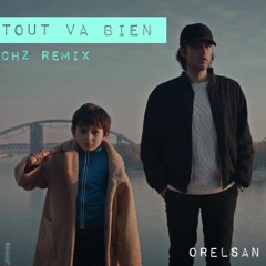Orelsan - Tout Va Bien (CHZ Remix)