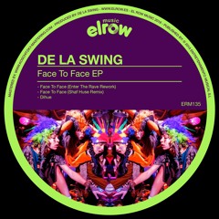 De La Swing - Face To Face (Shaf Huse Remix)