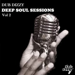 DUB DIZZY - DEEP SOUL SESSIONS Vol 2