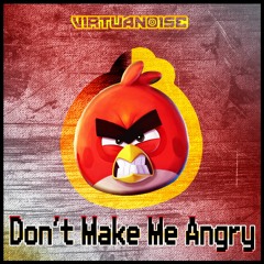Don't Make Me Angry