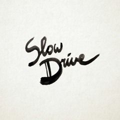Slow Drive