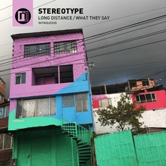 Stereotype - Long Distance / What They Say (Intrigue035)