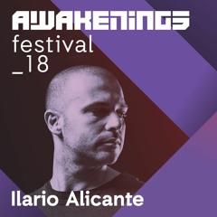 Ilario Alicante @ Awakenings Festival 2018 (01-07-2018)