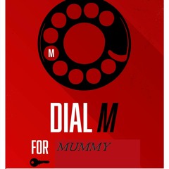 Dial M For Mummy