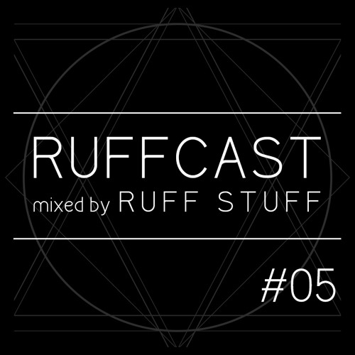 Stream RuffCast05 by RUFF STUFF | Listen online for free on SoundCloud