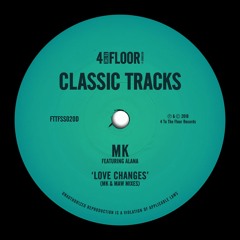 MK Featuring Alana 'Love Changes' (Masters At Work  MK Dub)