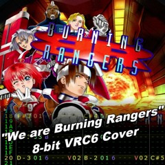 Burning Rangers - We Are Burning Rangers [2A03+VRC6]