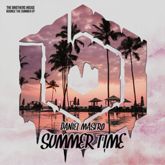 Daniel Mastro - Summer Time ( Original Mix )