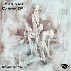PREMIERE: John Kah - Carina (Enui Remix) [Vision 3 Records]