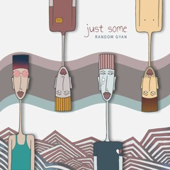 Random Gyan - Just Some (Random Gyan) EP