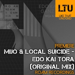Premiere: Mijo & Local Suicide - Edo Kai Tora (Original Mix) | Roam Recordings